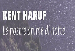 Kent Haruf, Le nostre anime di notte. Due recensioni